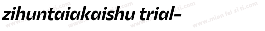 zihuntaiakaishu trial字体转换
